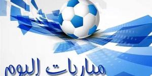 مواعيد مباريات اليوم الأحد والقنوات الناقلة - الكويت الاخباري