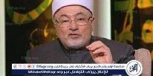 "الجندي": القرآن الكريم تحدث عن أدق تفاصيل الحياة اليومية حتى طريقة المشي - الكويت الاخباري