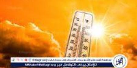 تعرف على درجات الحرارة اليوم السبت الموافق 10-5-2025 بسوهاج - الكويت الاخباري