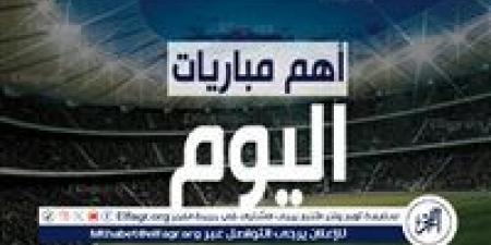مواعيد أهم مباريات اليوم الخميس 14-5- 2025 في جميع البطولات والقنوات الناقلة - الكويت الاخباري