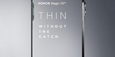 Honor تسخر من Galaxy S25 Edge وتتباهى بهاتفها القابل للطي Magic V3 النحيف - الكويت الاخباري