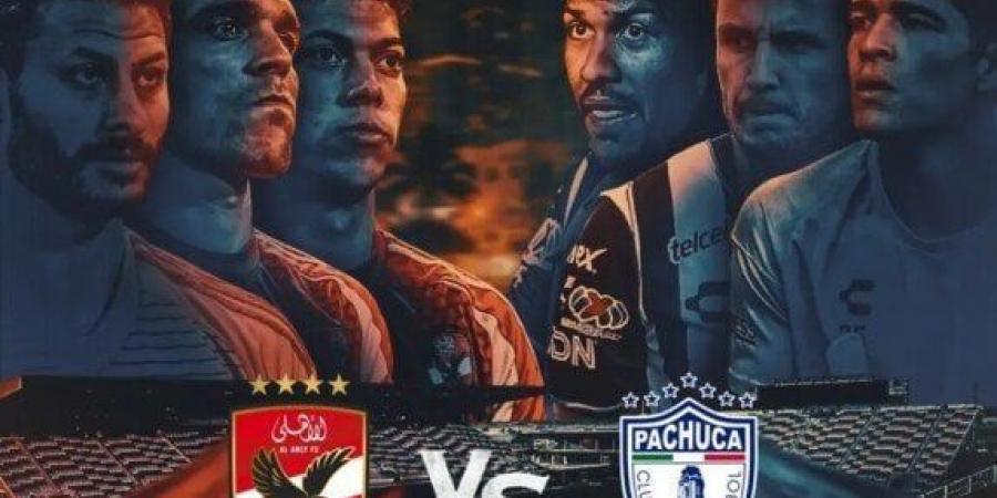 فتح باب حجز تذاكر ودية الأهلي وباتشوكا استعدادًا لكأس العالم للأندية - الكويت الاخباري