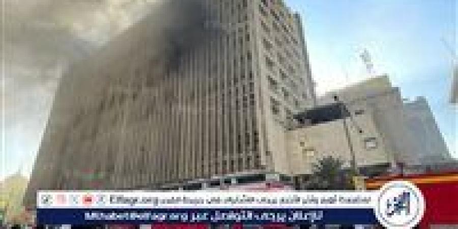 النيران وصلت لحد السماء.. تحقيقات موسعة في حريق سنترال رمسيس - الكويت الاخباري