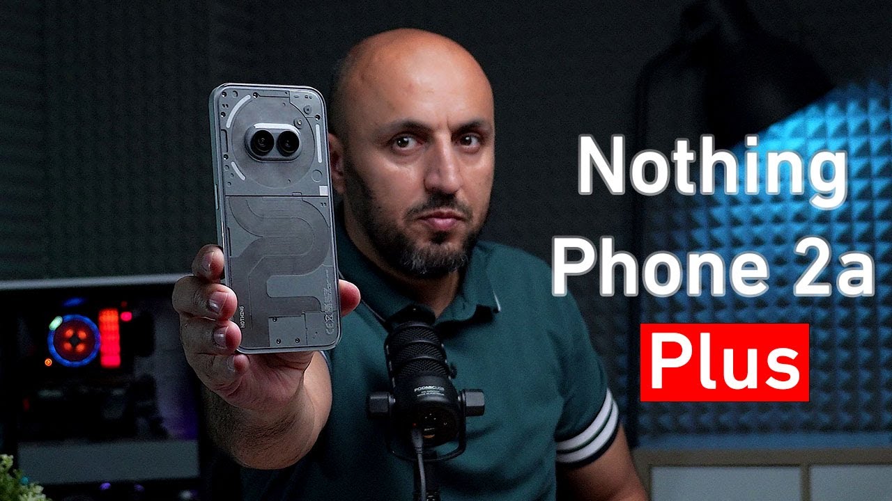 المواصفات والسعر اللي هيخليك تحجز هاتف Nothing Phone 2A Plus دلوقتي .. إليك التفاصيل