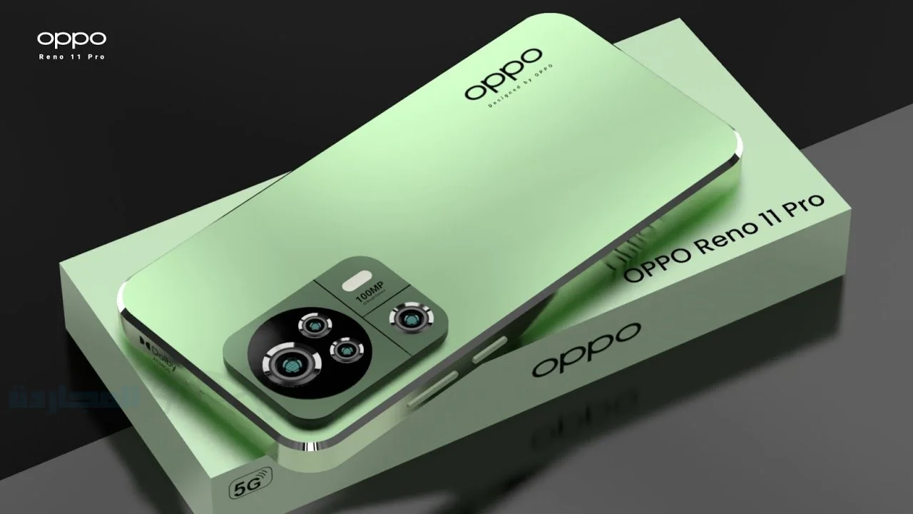 أوبو تطلق هاتف Oppo Reno 11 Pro 5G: الأداء الفائق والتصميم الجذاب بسعر اقتصادي يضعه في قمة المنافسة!