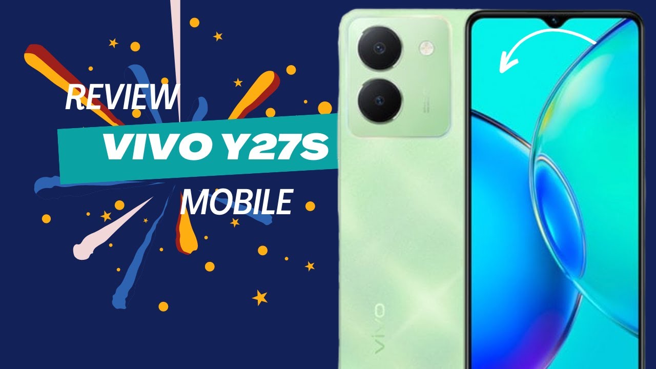 فيفو تخطف الانظار بهاتف شبابي مصمم بفخامة هاتف Vivo Y27s المميز بتقنيات حديثة وكاميرا وبطارية خرافية