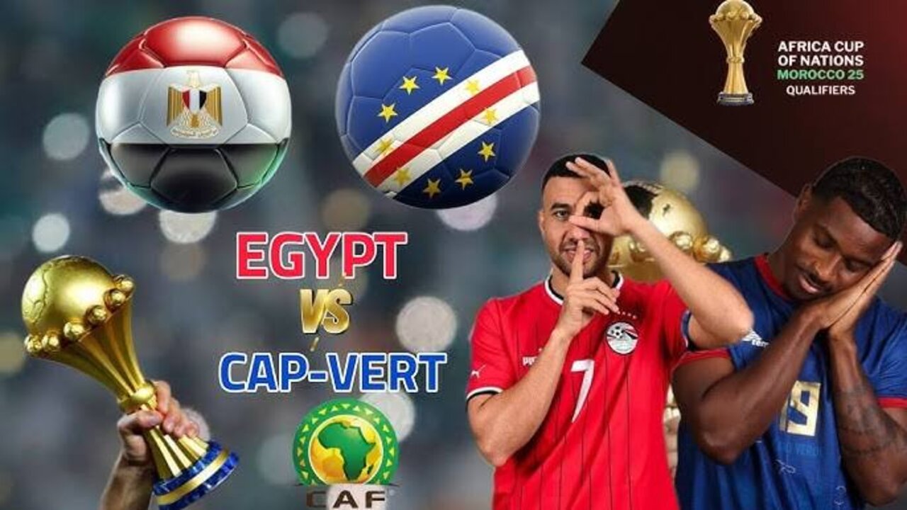 “cape verde vs egypt“ مباراة الرأس الأخضر ضد مصر اليوم تصفيات أمم أفريقيا 2025 التشكيل والقنوات الناقلة