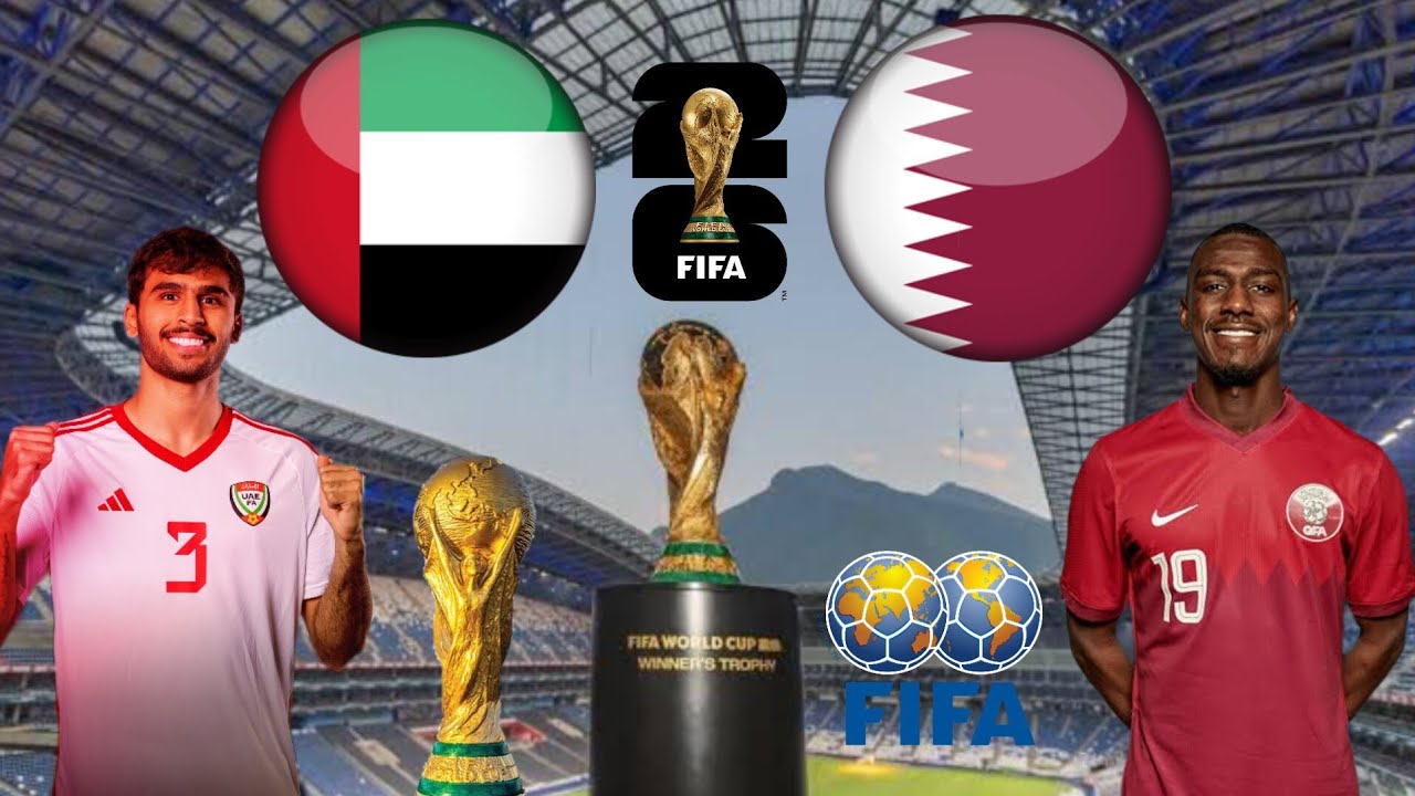 صراع عربي من العيار الثقيل بين الإمارات وقطر في تصفيات آسيا المؤهلة لكأس العالم 2026